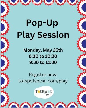 Pop Up Play Session - TotSpot Social