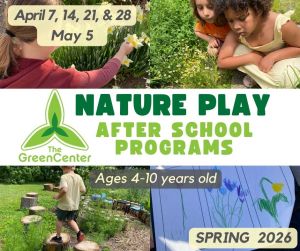 Spring Nature Play programs at The Green Center 