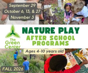 Fall Nature Play programs at The Green Center