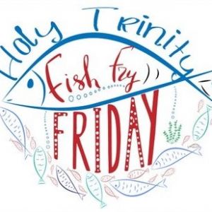 02/03-04/01 Fish Fry at Holy Trinity & St. Stephen Fairview Heights