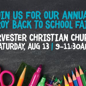 08/13 Back to School Fair at Harvester Christian Church