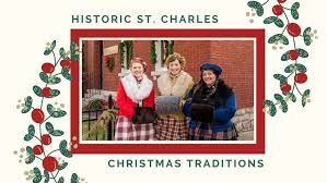 11/25-12/24 Christmas Traditions in St. Charles