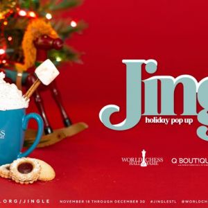 11/18-12/30 Jingle: Holiday Pop Up at the World Chess Hall of Fame