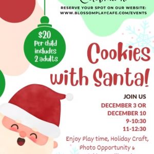 12/03 & 12/10 Cookies with Santa at Blossom Play Cafe