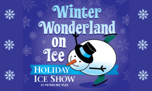 12/14-12/15 Winter Wonderland on Ice at St. Peters Rec Plex