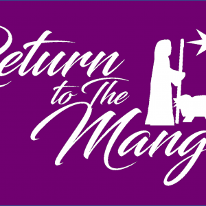 12/07-12/08 Return to the Manger at Lord of Life