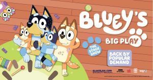 07/20-07/21 Bluey's Big Play at the Fox Theatre
