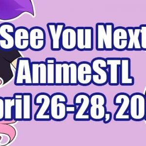 04/26-04/28 Anime Convention at St. Charles Convention Center