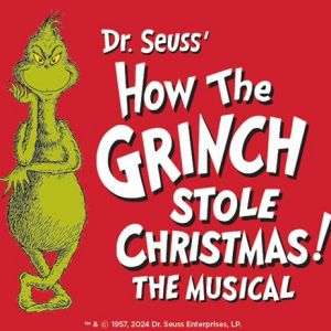 12/27-12/29 How the Grinch Stole Christmas the Musical at the Fox Theatre