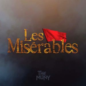 06/17-06/23 Les Miserables at the Muny