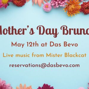 05/12 Mother's Day Brunch at Das Bevo