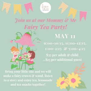 05/11 Mommy & Me Fairy Tea Party at Blossom Play Cafe