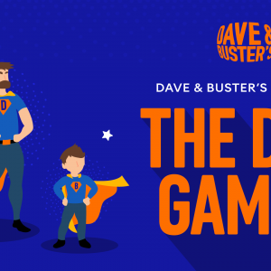 06/16 The Dad Games at Dave & Busters