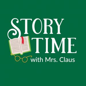 12/03-12/22 Story Time with Mrs. Claus at the Magic House