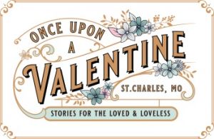 02/08-02/09 Once Upon a Valentine at St. Charles Main Street