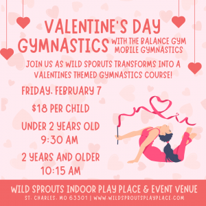 02/07 Valentine's Day Gymnastics at Wild Sprouts