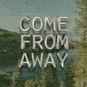 06/26-07/02 Come From Away at the Muny