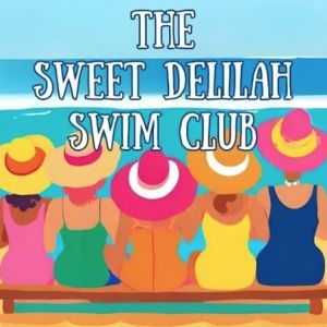 02/28-03/09 The Sweet Delilah Swim Club at the STL Family Theatre