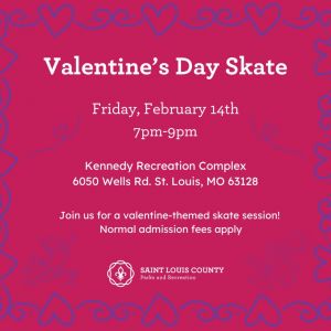 02/14 Valentine's Skate at Kennedy Rec Plex