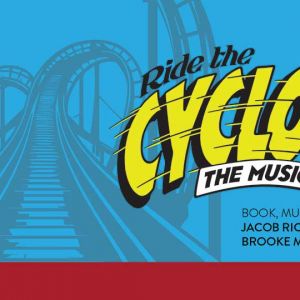 04/24-04/26 Ride the Cyclone the Musical at the Grandel