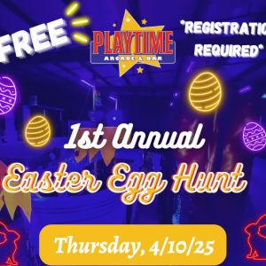 04/10 Easter Egg Hunt at Playtime Arcade and Bar