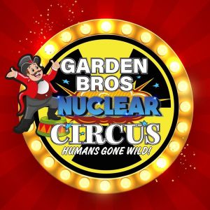 07/17-0/720 Garden Bros Nuclear Circus at The Family Arena