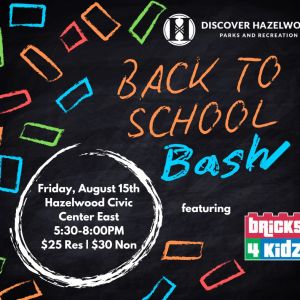 08/15 Back to School Bash at Hazelwood Civic Center East