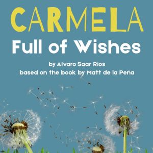 09/26-09/28 Carmela Full of Wishes at Metro Theater Company