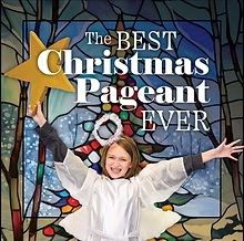 12/12-12/14 The Best Christmas Pageant Ever at DaySpring