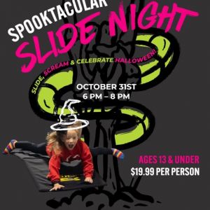 10/31 Spooktacular Slide Night at Slick City