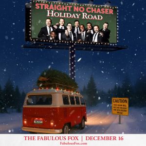 12/16 Straight No Chaser at the Fox Theatre