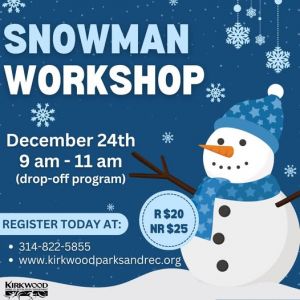 12/24 Snowman Workshop at the Kirkwood Community Center