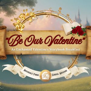 02/07 & 02/08 Be Our Valentine Breakfast at Brookdale Farms