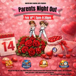 02/14 Valentine Parent's Night Out at Master Kims