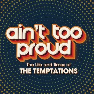 07/27-08/02 Ain’t Too Proud at the Muny