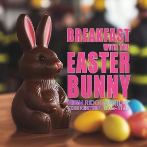04/04 Easter Bunny Breakfast with High Ridge Fire House