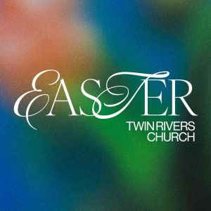 04/04 Easter Bash at Twin Rivers Church