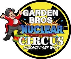 06/25-06/28 The Garden Bros. Nuclear Circus at the St. Charles Family Arena