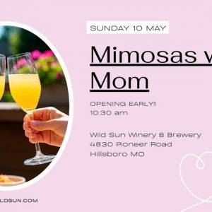 05/10 Mimosas With Mom at Wild Sun Winery and Brewery