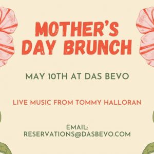 05/10 Mother's Day Brunch at Das Bevo
