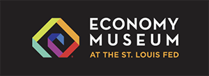 The Economy Museum at the St. Louis Fed