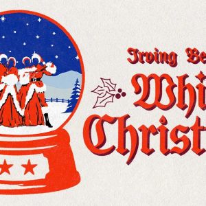 12/02-12/23 White Christmas at the Rep