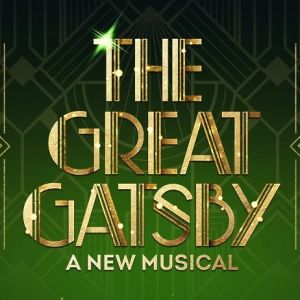 12/22-01/03 The Great Gatsby: A New Musical at The Fox Theatre