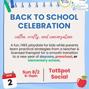 08/02 Back to School Celebration at TotSpot Social
